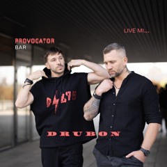 14.09.24 DRUBON  @Provoсator Bar Live Mix