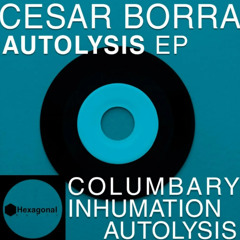 Cesar Borra - Autolysis (Hexagonal Music)