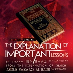 The Explanation Of Important Lessons Class 73 By Abu ‘Abdis Salaam Siddiq Al Juyaanee
