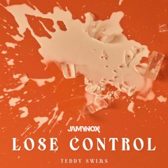 Teddy Swims - Lose Control (Jamy Nox Remix)