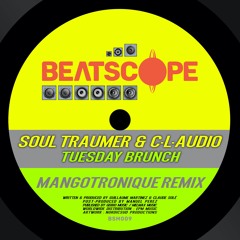 Soul Traumer & C-L-Audio - Tuesday Brunch (Mangotronique Remix)