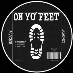 Borovoy - On Yo' Feet (Extended Mix)