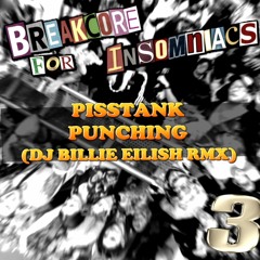 Pisstank - Punching (Deejay Billie Eilish Remix)
