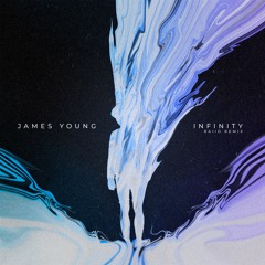 James Young - Infinity (Raiid Remix)