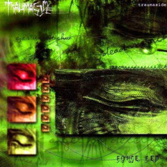 Traumaside - Force Fed (2000)