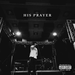 HIS PRAYER