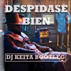 DESPIDASE BIEN -  CARIN LEON - (DJ KEITA BOOTLEG 2024)