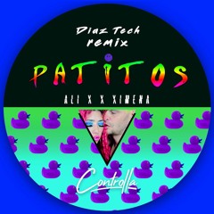 PATITOS (DIAZTECH REMIX) - ALI X X XIMENA