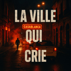 La Ville Qui Crie