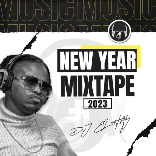 Stream Dj _El Hay_New Year Mix(2023) by Dj El Hay Listen online for