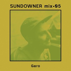 Sundowner. Mix #05 Garo - The Sundowner