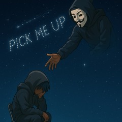 PICK ME UP