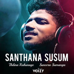 Santhana Susum | Suneera Sumanga Ft Thilina Ruhunage