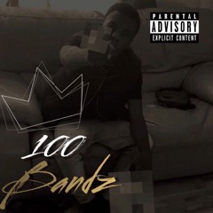 100 Bandz Prod. FTG Santiago