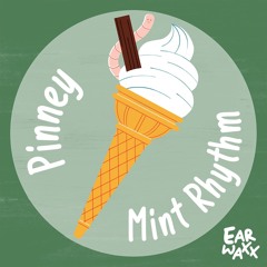 Pinney - Mint Rhythm [FREE DOWNLOAD]