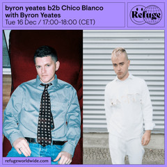 Residency - Byron Yeates & Chico Blanco - 16 Dec 2025