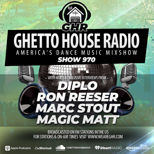 GHR - Show 970- Diplo, Ron Reeser, Marc Stout, Magic Matt
