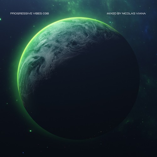 Nicolas Viana Pres. Progressive Vibes Episode 038