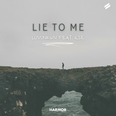 Luvunkwn - Lie To Me (feat. ILSE)