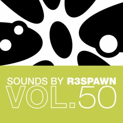 SOUNDS BY R3SPAWN 50