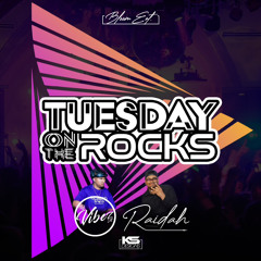 #TuesdayOnTheRocks - Volume 38 @djraidah @djvibezent