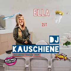 EllA ist DJ Kauschiene @ Kater Blau >> Jobzähnter ꨄ 02-24