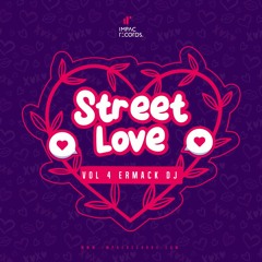 Street Love Mix Vol4 by Ermack DJ IR