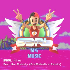 Feel The Melody (ExaMelodica Remix) - S3RL