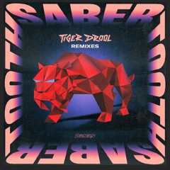 Tiger Drool - Saber Tooth (Gelus Remix)