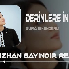 Sura İskenderli - Derinlere İniyorum ( Yağızhan Bayındır Remix ) | Derinlere İniyorum Bak.