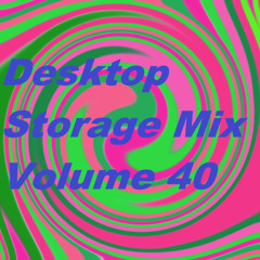 Desktop Storage Mix Volume #40