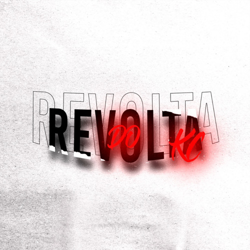 REVOLTA DO KC -DJ KC DO PC OTREMVOLTOU!