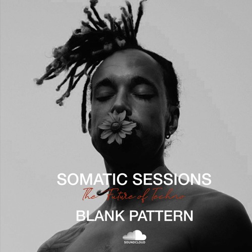 Somatic Sessions 041 with Blank Pattern