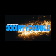 OsosuckaK-30dirtydouble