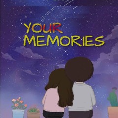 Your memories  -  خاطراتت