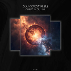 Soursop, Satal (IL) - Quantum Of Luna [PLTL463]