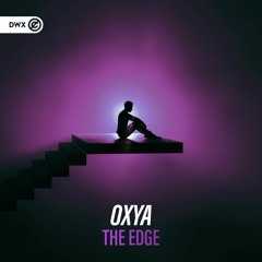 Oxya - The Edge (DWX Copyright Free)
