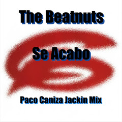 The Beatnuts - Se Acabo (Paco Caniza Jackin Mix)