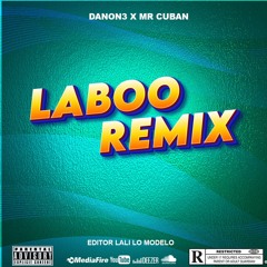 DANON3 X MR CUBAN. LABOO REMIX