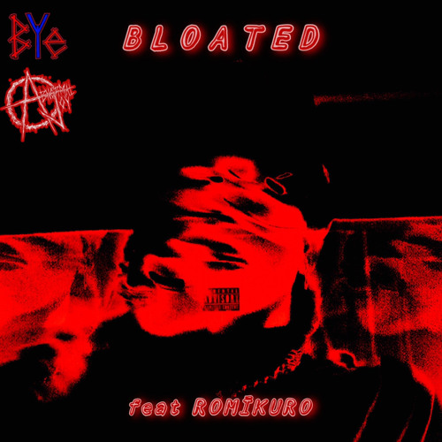 BLOATED w/ ROMĪKURO (prod. BN1Music)