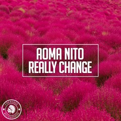 Aoma Nito  - Really Change (Extended Mix)
