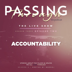 Ep 16: Passing Through Accountability