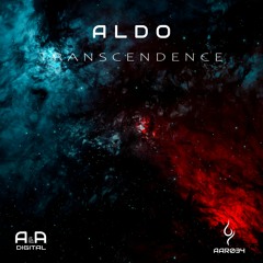 ALDO - TRANSCENDENCE (ORIGINAL MIX) // OUT NOW! (A & A Black)