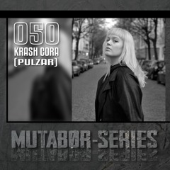 Mutabor Series 050- Krash Cora