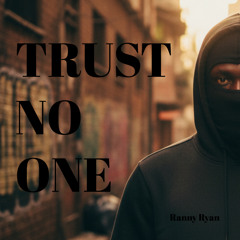 Trust No One