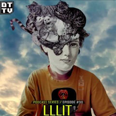 LLLIT - Dub Techno TV Podcast Series #90