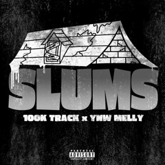 100K Track x YNW Melly - Slums