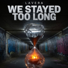 LAVERA – We Stayed Too Long [Jersey Club]