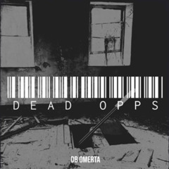 DB OMERTA- Dead Opps