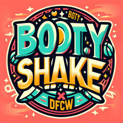 Booty Shake X DFCW
